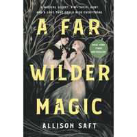 A Far Wilder Magic [Paperback]