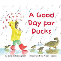 A Good Day for Ducks [Hardcover]