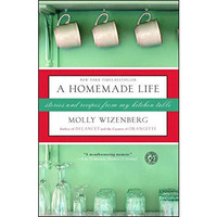A Homemade Life: Stories and Recipes from My Kitchen Table [Paperback]