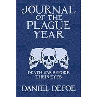 A JOURNAL OF THE PLAGUE YEAR [Hardcover]