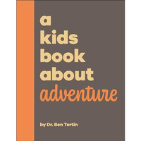 A Kids Book About Adventure [Hardcover]