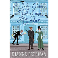 A Lady's Guide to Mischief and Murder [Paperback]