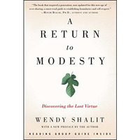 A Return to Modesty: Discovering the Lost Virtue [Paperback]