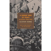 A Savage War of Peace: Algeria 1954-1962 [Paperback]