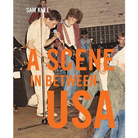 A Scene In Between USA [Hardcover]
