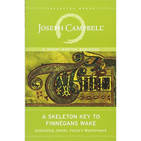 A Skeleton Key to Finnegans Wake: Unlocking James Joyce's Masterwork [Paperback]