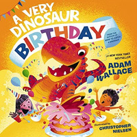 A Very Dinosaur Birthday [Hardcover]