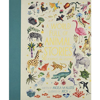 A World Full of Animal Stories: 50 folk tales and legends [Hardcover]
