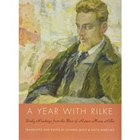A Year with Rilke: Daily Readings from the Best of Rainer Maria Rilke [Hardcover]