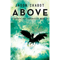 Above: Broken Sky Chronicles, Book 2 [Paperback]