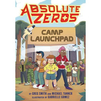 Absolute Zeros: Camp Launchpad (A Graphic Novel) [Paperback]
