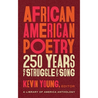 African American Poetry: 250 Years of Struggle & Song (LOA #333): A Library  [Hardcover]