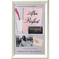 After Perfect: A Daughter's Memoir [Paperback]
