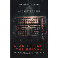 Alan Turing: The Enigma: The Book That Inspired the Film The Imitation Game - Up [Paperback]