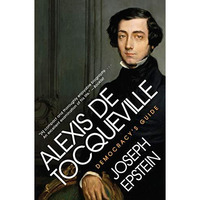 Alexis De Tocqueville: Democracy's Guide [Paperback]