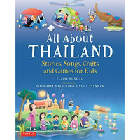 All About Thailand: Stories, Songs, Crafts and Games for Kids [Hardcover]