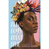 All Boys Aren't Blue: A Memoir-Manifesto [Paperback]