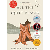 All the Quiet Places: A Novel [Paperback]