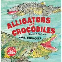 Alligators and Crocodiles (New & Updated) [Hardcover]