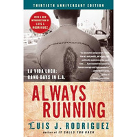 Always Running: La Vida Loca: Gang Days in L.A. [Paperback]