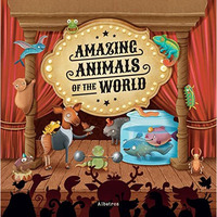 Amazing Animals of the World [Hardcover]