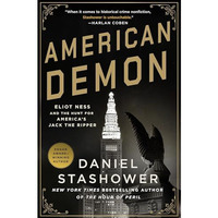 American Demon: Eliot Ness and the Hunt for America's Jack the Ripper [Paperback]