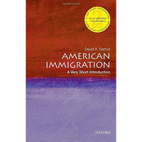 American Immigration: A Very Short Introduction [Paperback]