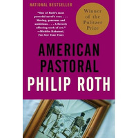 American Pastoral: American Trilogy 1 (Pulitzer Prize Winner) [Paperback]