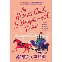 An Heiress's Guide to Deception and Desire [Paperback]