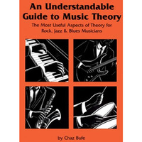 An Understandable Guide to Music Theory: The Most Useful Aspects of Theory for R [Paperback]