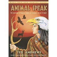 Animal-Speak: The Spiritual & Magical Powers Of Creatures Great & Small [Paperback]