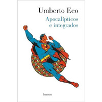 Apocal?pticos e integrados / Apocalypse Postponed: Essays by Umberto Eco [Paperback]