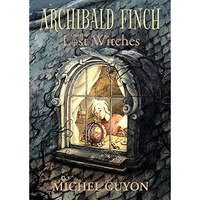 Archibald Finch and the Lost Witches [Hardcover]