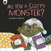 Are You a Sleepy Monster? [Hardcover]