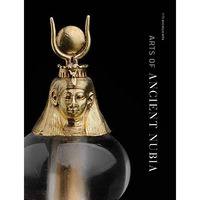 Arts of Ancient Nubia: MFA Highlights [Paperback]