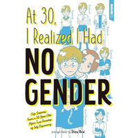 At 30 I Realized I Had No Gender         [TRADE PAPER         ]