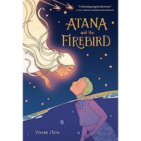 Atana and the Firebird [Hardcover]