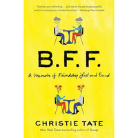 BFF: A Memoir of Friendship Lost and Found [Paperback]