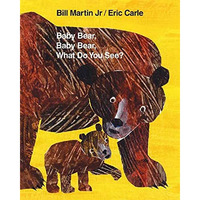 Baby Bear, Baby Bear, What Do You See? [Hardcover]