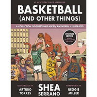 Basketball (and Other Things): A Collection of Questions Asked, Answered, Illust [Hardcover]