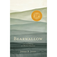 Bearwallow: A Personal History of a Mountain Homeland [Paperback]