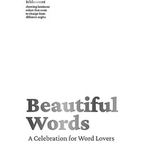 Beautiful Words: A Celebration for Word Lovers [Hardcover]