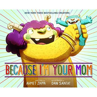 Because I'm Your Mom [Hardcover]