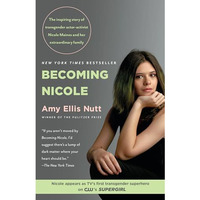 Becoming Nicole: The inspiring story of transgender actor-activist Nicole Maines [Paperback]