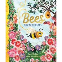 Bees Are Our Friends [Hardcover]