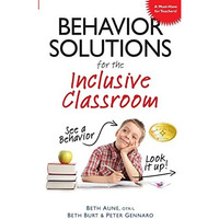 Behavior Solutions for the Inclusive Classroom: A Handy Reference Guide that Exp [Paperback]