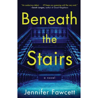Beneath the Stairs: A Novel [Paperback]