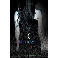 Betrayed: A House of Night Novel [Paperback]