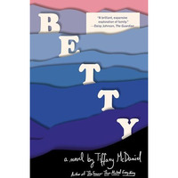 Betty: A novel [Paperback]