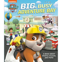 Big, Busy Adventure Bay: A Book About People, Places, and Pups! (PAW Patrol) [Hardcover]